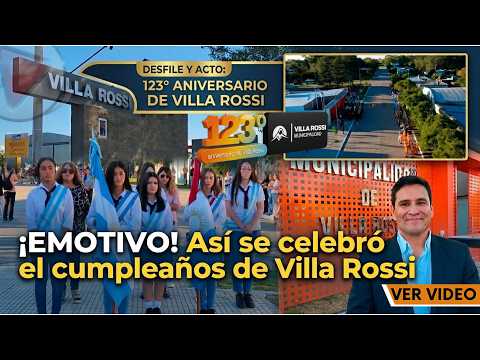 💥VILLA ROSSI 123 AÑOS | Acto completo, discursos y los millonarios aportes del municipio