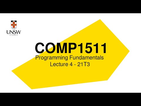 Lecture 4, COMP1511 - Programming Fundamentals 21 Term 3