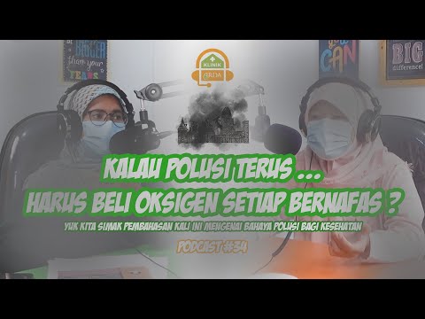 Kalau polusi terus, Harus beli oksigen setiap bernafas ? | bersama dr. Mirzania Mahya Fathia