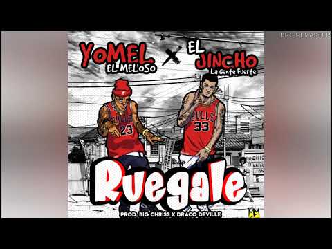 YOMEL X EL JINCHO RUEGALE (📀DRG REMASTER📀)