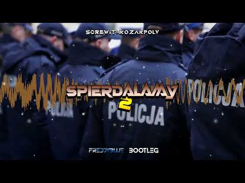 SCREWIT x KOZAKPOLV - SPIERDALAMY 2 (FreddyBlue Bootleg) [2022]