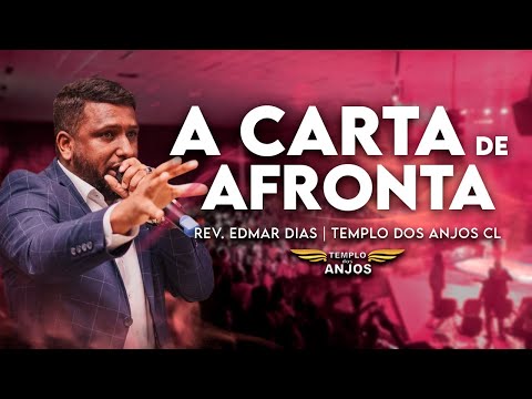 Carta de Afronta | Rev. Edmar Dias | Templo dos Anjos CL | Jul/21