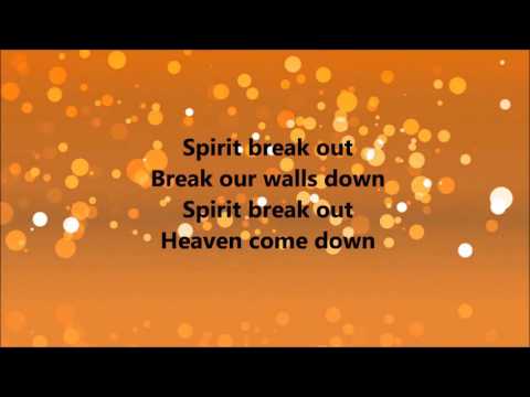 William McDowell - Spirit Break Out (Lyrics)