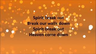 William McDowell - Spirit Break Out (Lyrics)