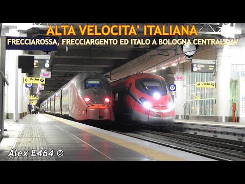 ALTA VELOCITA' ITALIANA: FRECCIAROSSA, FRECCIARGENTO ED ITALO A BOLOGNA CENTRALE AV