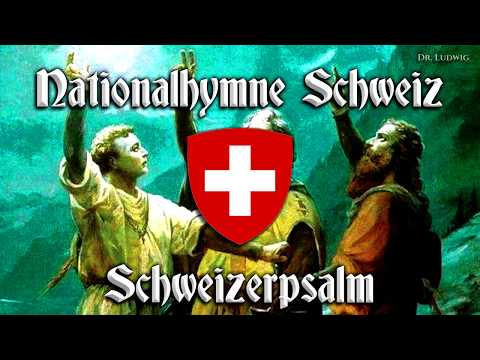 Nationalhymne Schweiz ● Schweizerpsalm [Swiss anthem][+English translation]