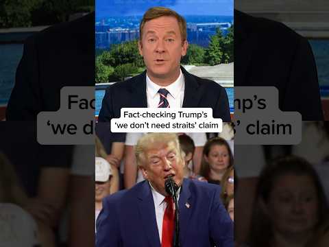 Fact-checking Trump's 'we don't need straits' claim