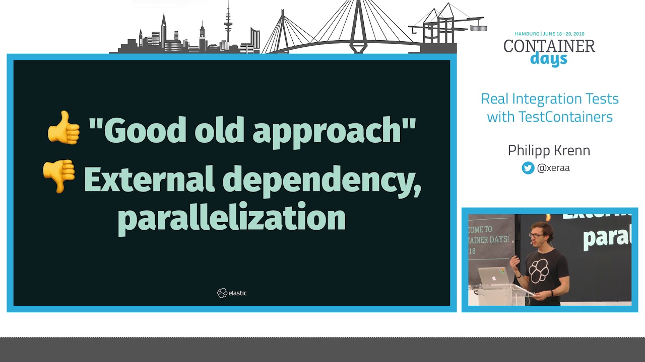 Real Integration Tests with TestContainers - Philipp Krenn, Elastic