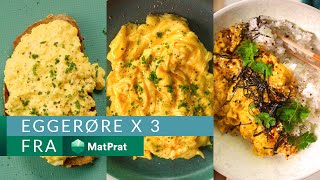 Eggerøre på 3 måter
