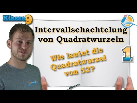 Intervallschachtelung von Wurzeln verstehen || Klasse 9 ★ Übung 1