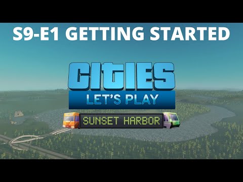 Let's Play Cities Skylines - S9 E1 - Swampscott - Getting Started with Sunset Harbor DLC