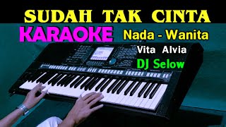 Download lagu DJ SUDAH TAK CINTA - Vita Alvia | KARAOKE Nada Wanita, HD mp3 Download lagu DJ SUDAH TAK CINTA - Vita Alvia | KARAOKE Nada Wanita, HD mp3