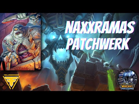 WotLK Naxxramas: Patchwerk - Boss Guide, Tips & Tricks