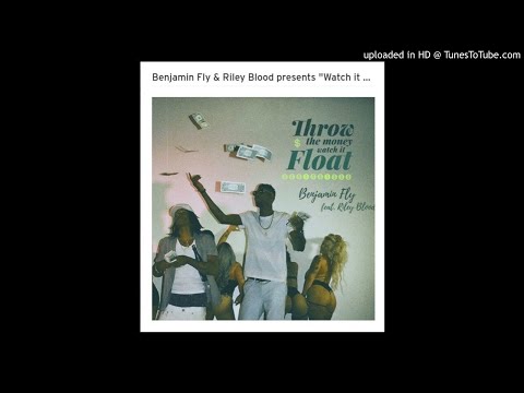 Benjamin Fly - Watch It Float (ft. Riley Blood)