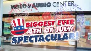 Biggest Ever Video & Audio Center 4th of July Spectacular!