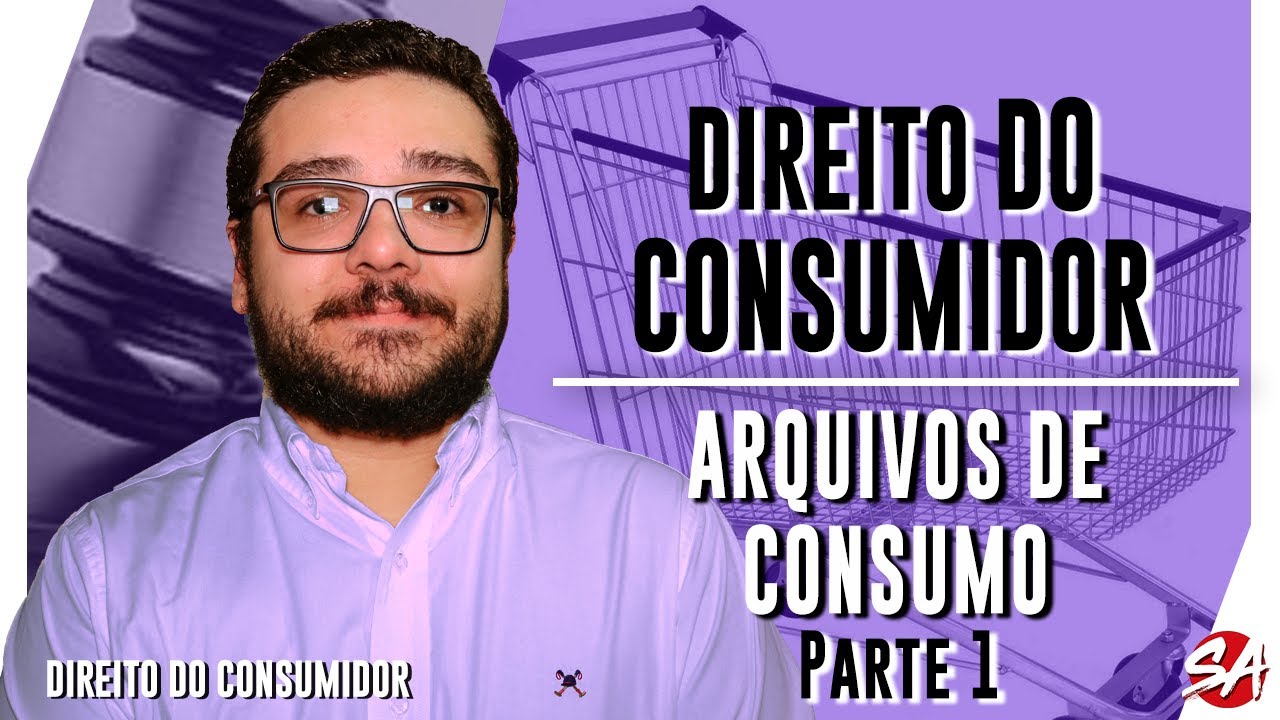 ARQUIVOS DE CONSUMO - Parte 1 | DIREITO DO CONSUMIDOR | AULA 40