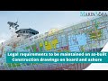 Construction Drawings Maintained On Board And Ashore