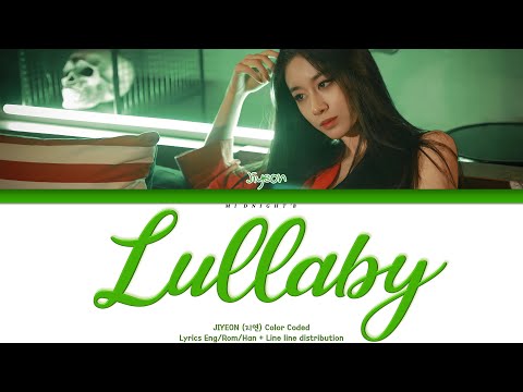 JIYEON (지연) - Lullaby’ Lyrics 가사 (Color Coded Han/Rom/Eng)