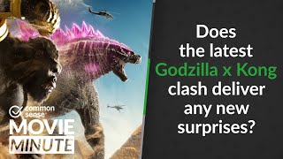 Does the latest Godzilla x Kong clash deliver any new surprises? | Common Sense Movie Minute