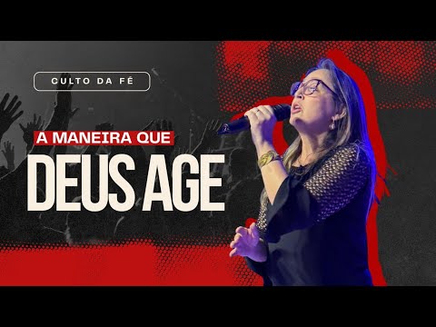 Culto da Fé - A Manieira que Deus Trabalha