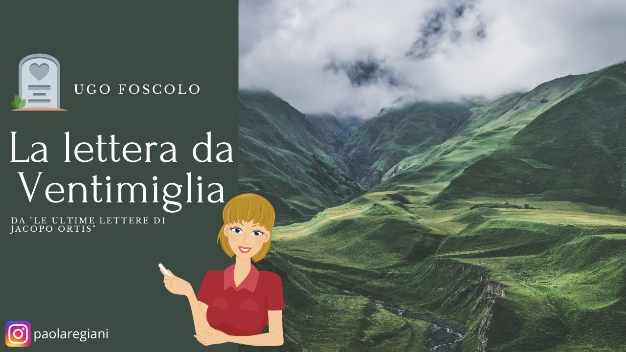 Foscolo: "Le ultime lettere di Jacopo Ortis". Spiegazione della lettera da Ventimiglia