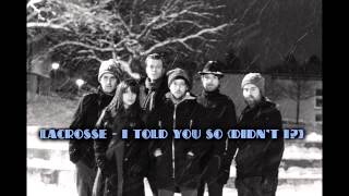 Lacrosse - I Told You So (Didn't I?) EXCLU