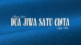 Download lagu Dua Jiwa Satu Cinta - Azarra Band ft Beby Acha (Lirik Lagu) mp3