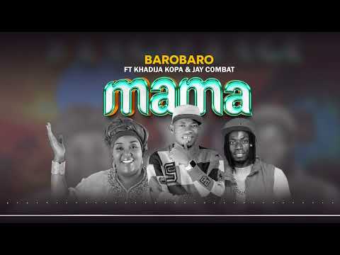 Barobaro - Mama ft. Khadija Kopa & Jay Combat (Music Audio)