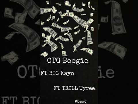 Slide wit my cuzn OTG BOOGIE FT BIG KAYO FT TRILL Tyree