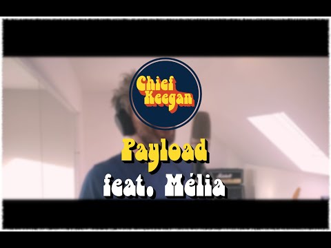 Chief Keegan - Payload feat. Mélia