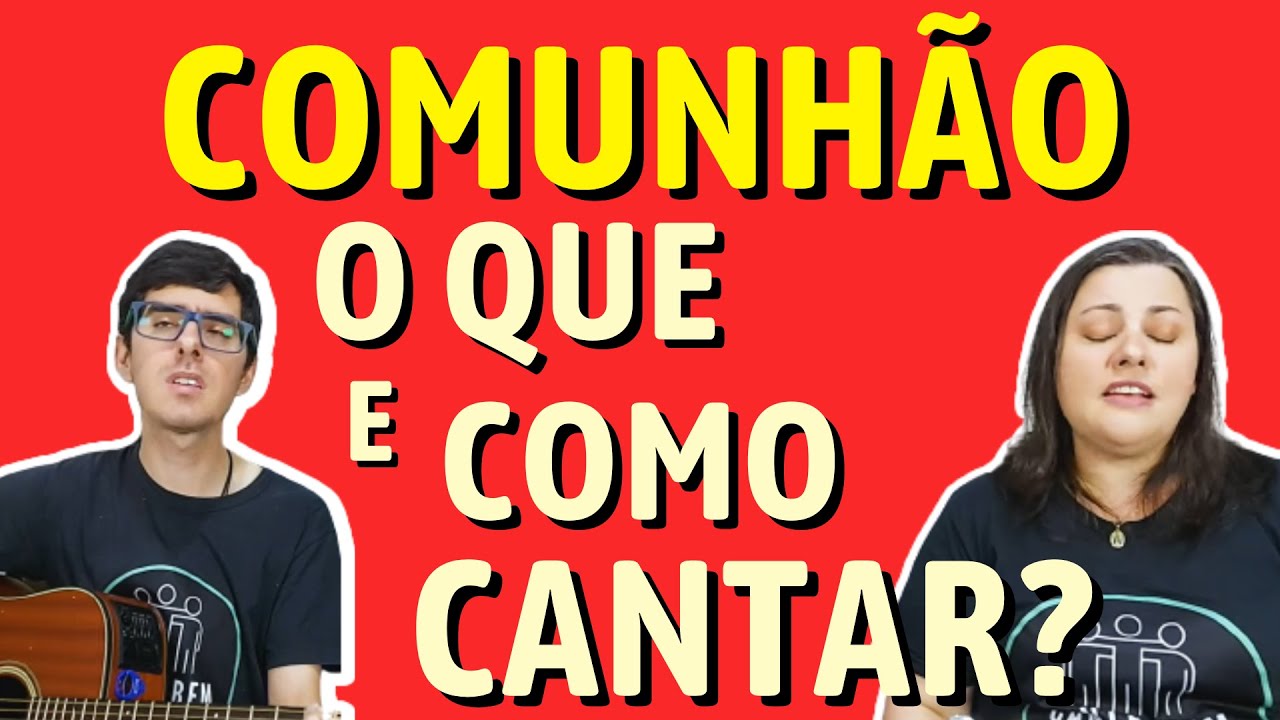 O que NÃO CANTAR E COMO ESCOLHER O CANTO DE COMUNHÃO?