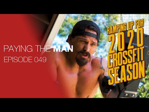 Ramping up for 2020 Crossfit Season! | Paying the Man Ep.049