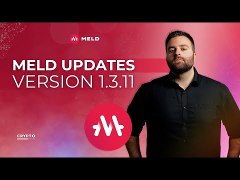 MELD | UPDATES (Version 1.3.11) + 50,000 user wallets created on MELD!