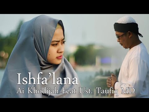 Ishfa'lana - Ai Khodijah feat. Ust. Taufik MD | Elmighwar Music Video