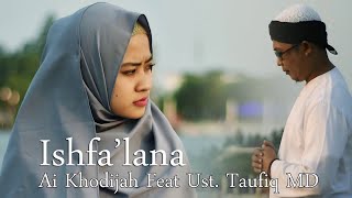 Download lagu Ishfa'lana - Ai Khodijah feat. Ust. Taufik MD | Elmighwar mp3 Download lagu Ishfa'lana - Ai Khodijah feat. Ust. Taufik MD | Elmighwar mp3
