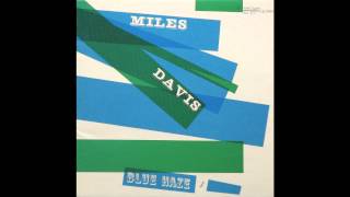 Miles Davis - I'll Remember April - Blue Haze - 1954