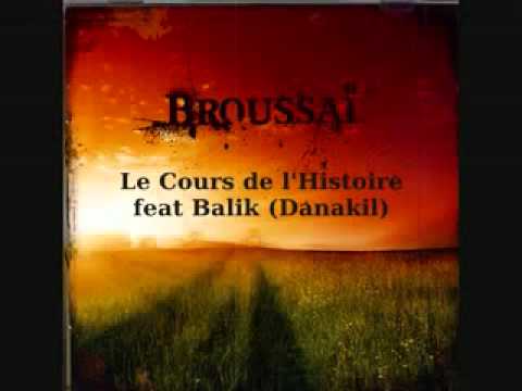 BROUSSAÏ Le Cours de lHistoire feat-Balik (Danakil)