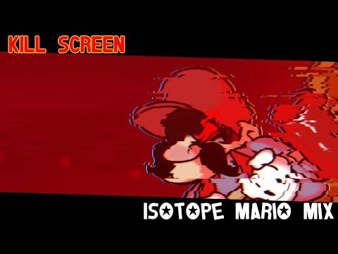 KILL SCREEN - Isotope Mario Mix (Ft. @deltomX3 )