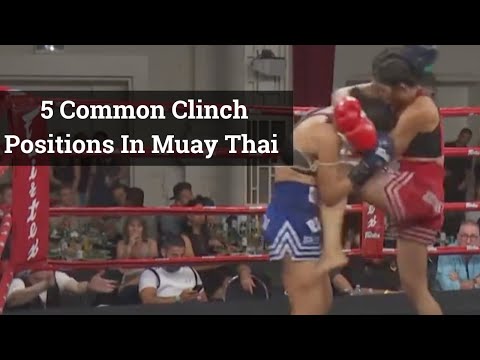 5 Muay Thai Clinch Positions