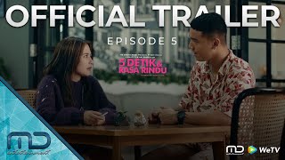 Download lagu 5 Detik & Rasa Rindu -  Trailer Episode 5 mp3