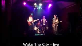 Wake The City -  Wish You The Best