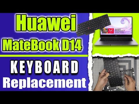 How to Replace Keyboard on Huawei MateBook D14 NBL-WAQ9R Laptop | Full Guide