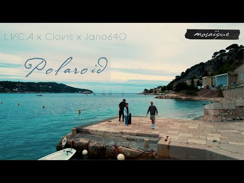 L.V.C.A x Clovis x Jano640 - Polaroid [Official Video]
