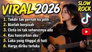 Download lagu SLOW ROCK MELAYU TERBAIK 2026 - takdir tak pernah ku pilih mp3