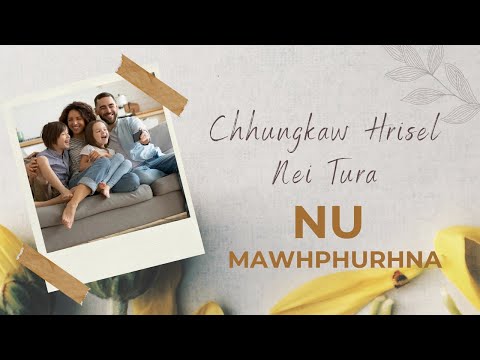 Chhugkaw Hrisel Nei Tura Nu Mawhphurhna