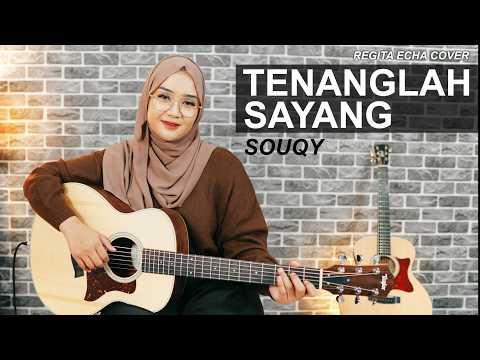 SOUQY - TENANGLAH SAYANG (REGITA ECHA COVER)