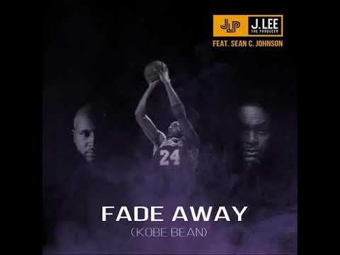 J.Lee The Producer feat. Sean C. Johnson - Fade Away (Kobe Bean)