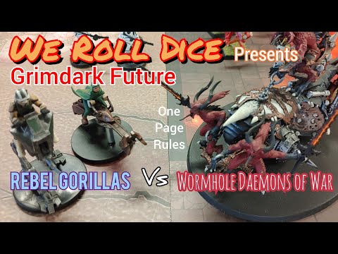 Grimdark Future: Rebel Gorillas vs Wormhole Daemons of War