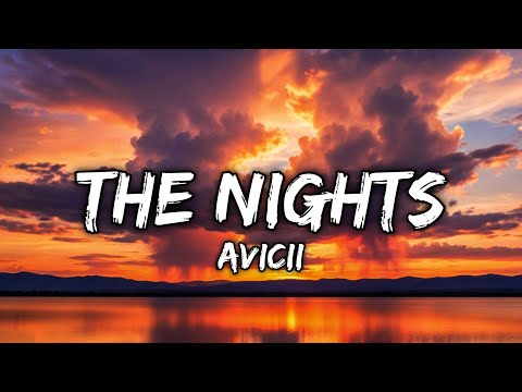 Avicii - The Nights "Lyrics"