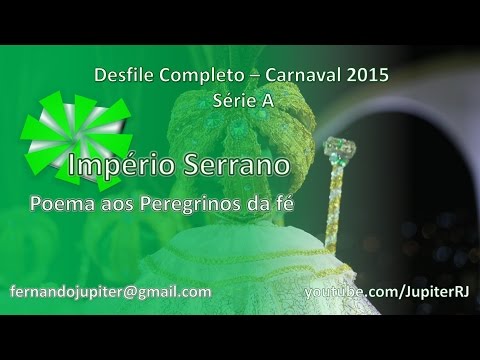 Desfile Completo Carnaval 2015 - Império Serrano